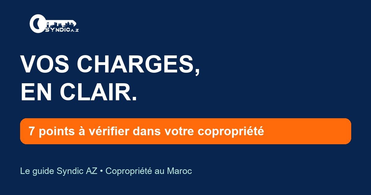 Vos charges en clair : sept points à vérifier dans votre copropriété